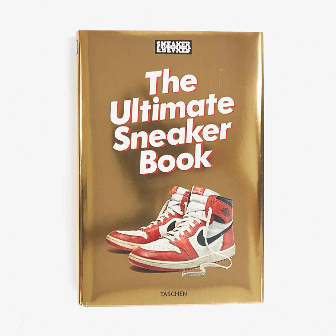 Sneaker Freaker The Ultimate Sneaker Book Cover